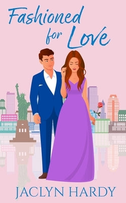 Fashioned for Love by Hardy, Jaclyn