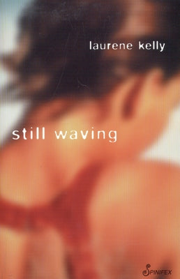 Still Waving by Kelly, Laurene