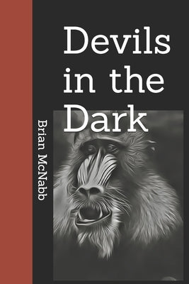 Devils in the Dark by McNabb, Brian F.