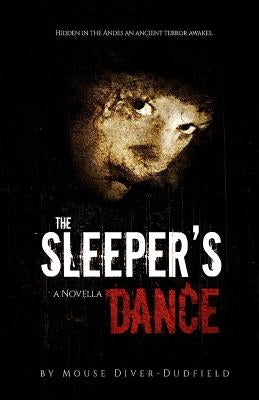 The Sleeper's Dance: A Novella by Dudfield, Mouse Diver