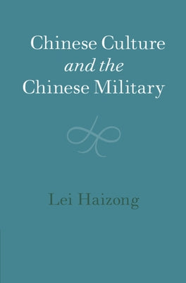 Chinese Culture and the Chinese Military by Lei, Haizong
