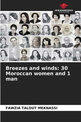Breezes and winds: 30 Moroccan women and 1 man by Meknassi, Fawzia Talout