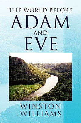 The World Before Adam and Eve by Williams, Winston