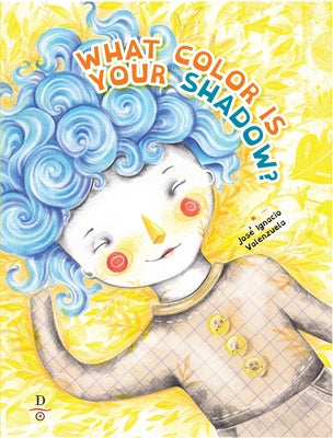 What Color Is Your Shadow? by Valenzuela, José Ignacio