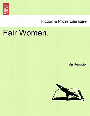 Fair Women. by Forrester, Mrs