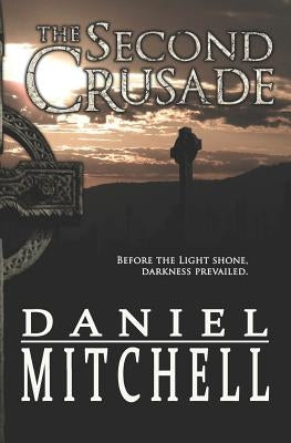 The Second Crusade by Mitchell, Daniel