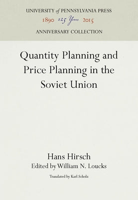 Quantity Planning and Price Planning in the Soviet Union by Hirsch, Hans