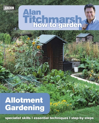 Alan Titchmarsh How to Garden: Allotment Gardening by Titchmarsh, Alan