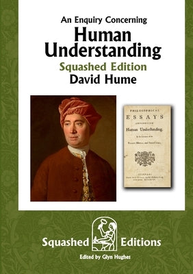An Enquiry Concerning Human Understanding (Squashed Edition) by Squashed Editions