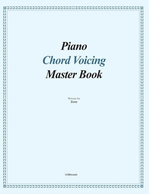 Piano Chord Voicing Master Book: for jazz, pop, and CCM musicians by (Mira Eom), Zoey