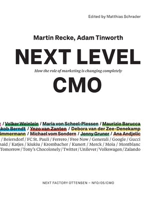 Next Level CMO: How the role of marketing is changing completely by Recke, Martin