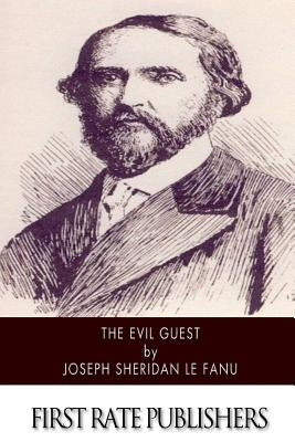 The Evil Guest by Le Fanu, Joseph Sheridan