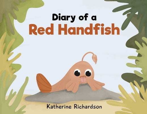 Diary of a Red Handfish by Richardson, Katherine