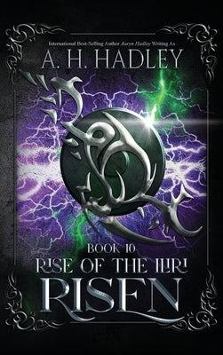 Risen by Hadley, A. H.