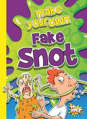 Make Your Own Fake Snot by Garstecki, Julia