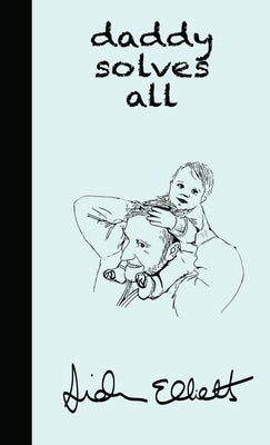 Daddy Solves All by Elliott, Aidan