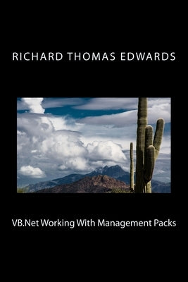 VB.Net Working With Management Packs by Edwards, Richard Thomas