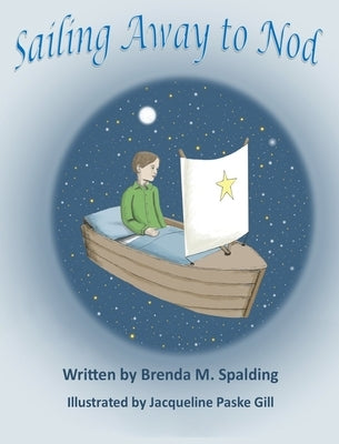 Sailing Away to Nod by Spalding, Brenda M.