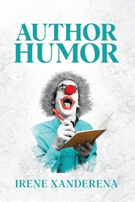 Author Humor by Xanderena, Irene