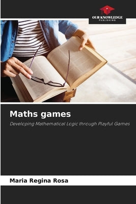 Maths games by Rosa, Maria Regina