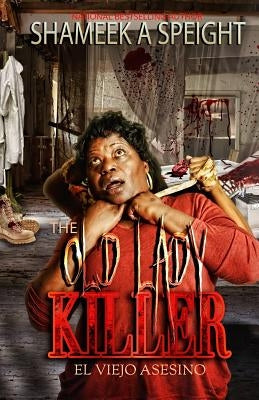 The Old Lady Killer by Speight, Shameek