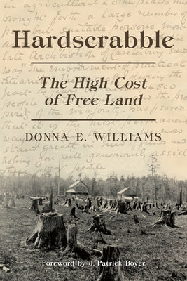 Hardscrabble: The High Cost of Free Land by Williams, Donna E.