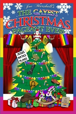 The Gayest Christmas Pageant Ever! by Marshall, Joe