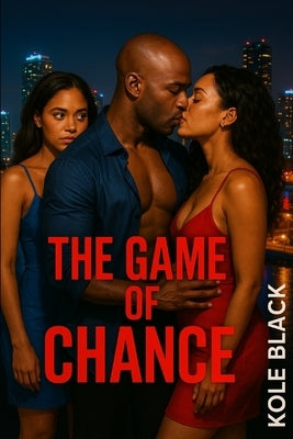 The Game of Chance: Book 3 in the Chance Series by Lewis, Charae