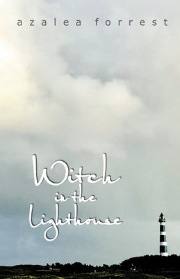 Witch in the Lighthouse by Forrest, Azalea