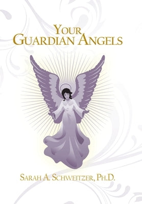 Your Guardian Angels by Schweitzer, Sarah A.