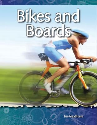 Bikes and Boards by Greathouse, Lisa