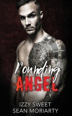 Pounding Angel by Moriarty, Sean