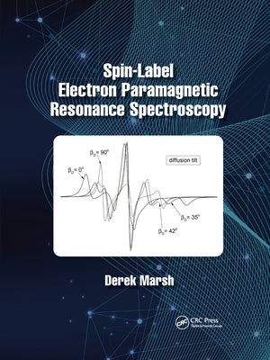 Spin-Label Electron Paramagnetic Resonance Spectroscopy by Marsh, Derek