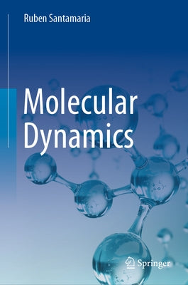 Molecular Dynamics by Santamaria, Ruben