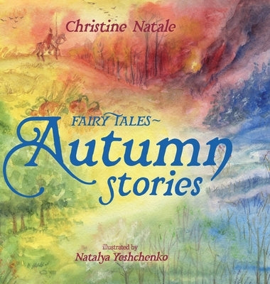 Fairy Tales: Autumn Stories by Natale, Christine