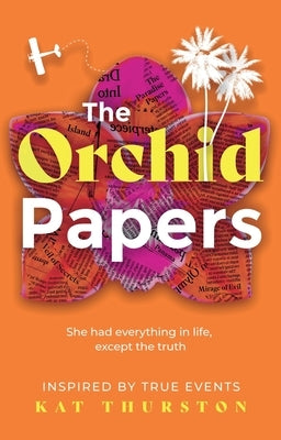 The Orchid Papers by Thurston, Kat