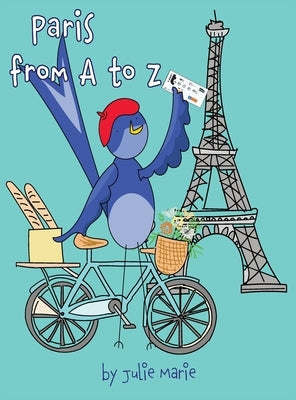 Paris from A to Z by Marie, Julie