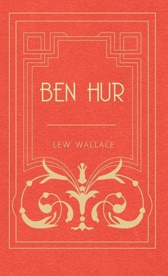 Ben Hur by Wallace, Lewis