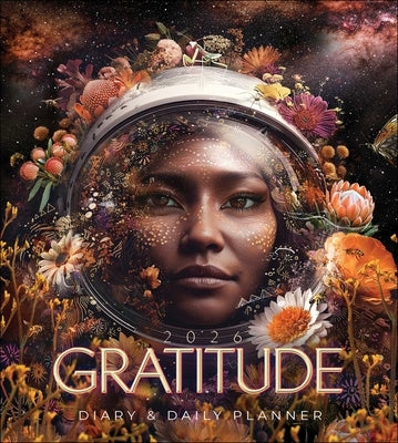 2026 Gratitude Diary and Daily Planner Calendar by Spears, Melanie