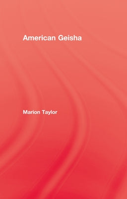 American Geisha by Taylor, Marion
