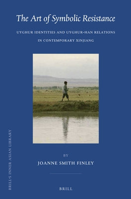 The Art of Symbolic Resistance by Smith Finley, Joanne N.