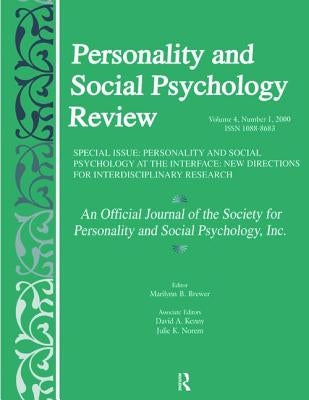 Personality and Social Psychology at the Interface: New Directions for Interdisciplinary Research: A Special Issue of Personality and Social Psycholog by Brewer, Marilynn B.
