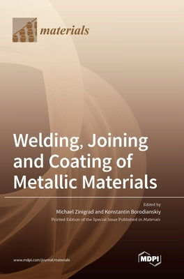 Welding, Joining and Coating of Metallic Materials by Zinigrad, Michael