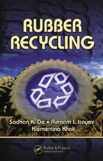 Rubber Recycling by de, Sadhan K.