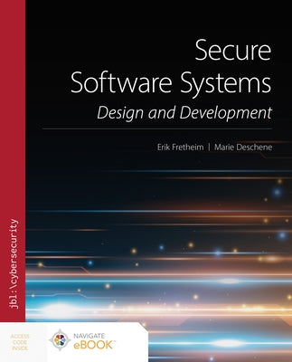 Secure Software Systems by Fretheim, Erik