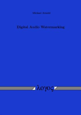 Digital Audio Watermarking by Arnold, Michael