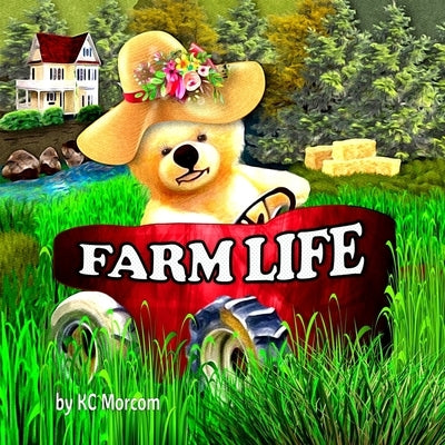 Farm Life by Morcom, K. C.