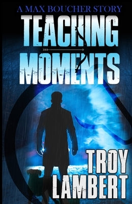 Teaching Moments by Lambert, Troy