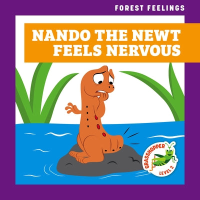 Nando the Newt Feels Nervous by Atwood, Megan