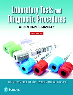 Laboratory Tests and Diagnostic Procedures with Nursing Diagnoses by Corbett, Jane V.